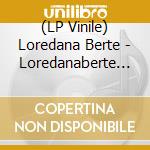 (LP Vinile) Loredana Berte - Loredanaberte (Picture Disc) vinile
