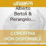 Alberto Bertoli & Pierangelo Bertoli - Due Voci Intorno Al Fuoco cd musicale