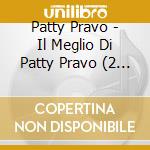 Patty Pravo - Il Meglio Di Patty Pravo (2 Cd) cd
