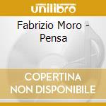 Fabrizio Moro - Pensa cd