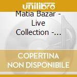 Matia Bazar - Live Collection - Concerto Live @ Rsi (20 Maggio (Cd+Dvd) cd