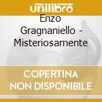 Enzo Gragnaniello - Misteriosamente cd