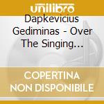 Dapkevicius Gediminas - Over The Singing Water cd