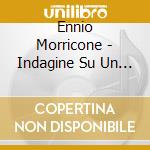 Ennio Morricone - Indagine Su Un Cittadino / O.S.T. cd