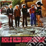 Ennio Morricone - Anche Se Volessi Lavorare Che cd
