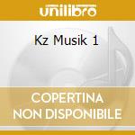 Kz Musik 1 cd musicale di ARTISTI VARI