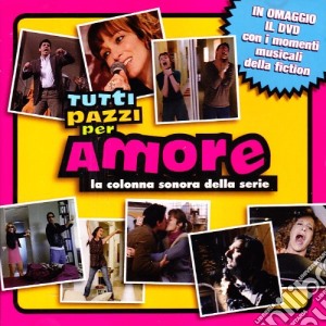 Tutti Pazzi Per Amore Cd+dvd cd musicale di O.S.T.