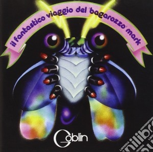 Goblin - Il Fantastico Viaggio Del Bagarozzo Mark cd musicale di Goblin