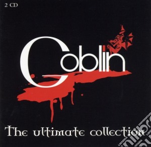 Goblin - The Ultimate Collection (2 Cd) cd musicale di Goblin