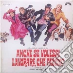 Ennio Morricone - Anche Se Volessi Lavorare, Che Faccio? cd