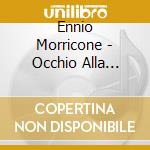 Ennio Morricone - Occhio Alla Penna / O.S.T. cd