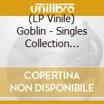 (LP Vinile) Goblin - Singles Collection 1975-1979 (Coloured Vinyl) (Rsd 2026) vinile