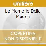 Le Memorie Della Musica cd