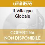 Il Villaggio Globale cd
