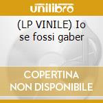 (LP VINILE) Io se fossi gaber cd