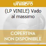 (LP VINILE) Vado al massimo cd