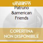 Patruno &american Friends cd