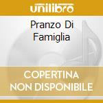 Pranzo Di Famiglia cd