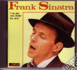Frank Sinatra - I've Got You Under My Skin cd musicale di Frank Sinatra