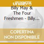 Billy May & The Four Freshmen - Billy May With The Four Freshmen cd