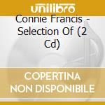 Connie Francis - Selection Of (2 Cd) cd