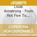 Louis Armstrong - From Hot Five To All Stars (3 Cd) cd