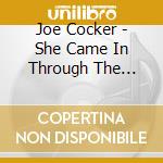 Joe Cocker - She Came In Through The Bathroom cd musicale di Joe Cocker