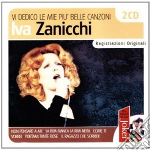 Iva Zanicchi - Vi Dedico Le Mie Piu Belle Canzoni cd musicale di IVA ZANICCHI