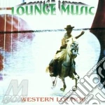 WESTERN LOUNGE (lounge music) cd