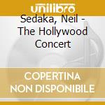 Sedaka, Neil - The Hollywood Concert cd