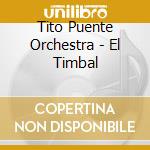 Tito Puente Orchestra - El Timbal