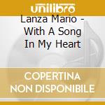 Lanza Mario - With A Song In My Heart cd