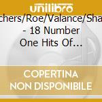 Searchers/Roe/Valance/Shapiro/ - 18 Number One Hits Of The 60S cd musicale di Searchers/Roe/Valance/Shapiro/