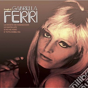 Gabriella Ferri - Il Meglio Di Gabriella Ferri cd musicale di Gabriella Ferri