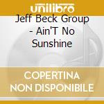 Jeff Beck Group - Ain'T No Sunshine cd