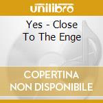 Yes - Close To The Enge cd