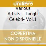 Various Artists - Tanghi Celebri- Vol.1 cd