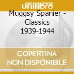 Muggsy Spanier - Classics 1939-1944 cd