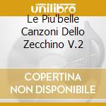 Le Piu'belle Canzoni Dello Zecchino V.2 cd