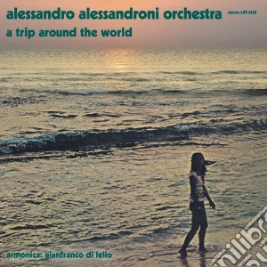 (LP Vinile) Alessandro Alessandroni - A Trip Around The World lp vinile di Alessandro Alessandroni