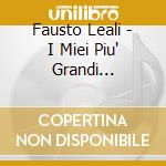 Fausto Leali - I Miei Piu' Grandi Successi cd