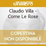 Claudio Villa - Come Le Rose cd
