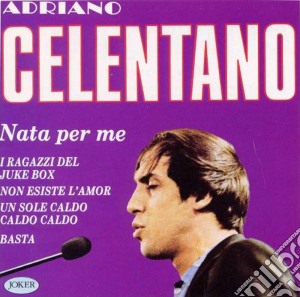 Adriano Celentano - Nata Per Me cd musicale di CELENTANO ADRIANO