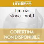 La mia storia...vol.1 cd musicale di Adriano Celentano