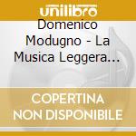 Domenico Modugno - La Musica Leggera Italiana cd musicale di Domenico Modugno