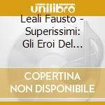 Leali Fausto - Superissimi: Gli Eroi Del Juke Box cd