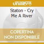 Staton - Cry Me A River cd