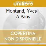 Montand, Yves - A Paris cd