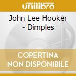 John Lee Hooker - Dimples cd