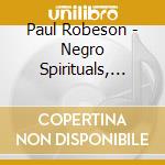 Paul Robeson - Negro Spirituals, Blues & Songs cd musicale di Paul Robeson